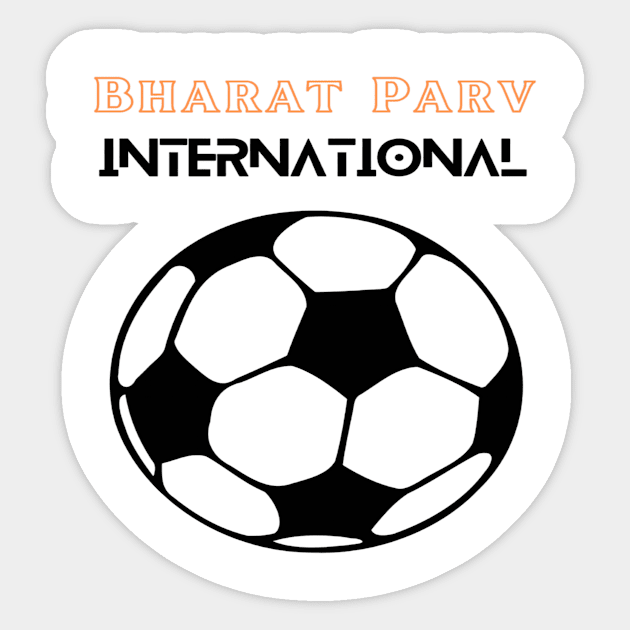 Bharat Parv - International Football Sticker by Bharat Parv